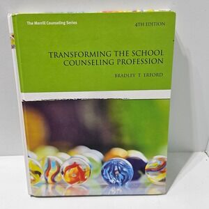 Transforming the School Counseling Profession 4th Edition by Bradley Erford 2014